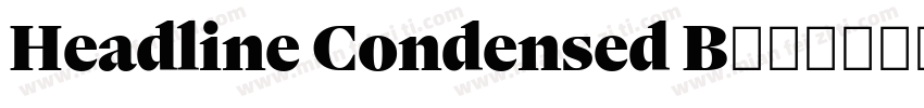 Headline Condensed B字体转换